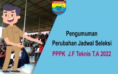 Pengumuman Perubahan Jadwal Seleksi Penerimaan Calon Pegawai Pemerintah dengan Perjanjian Kerja (PPPK) untuk Jabatan Fungsional Teknis di Lingkungan Pemerintah Kabupaten Seram Bagian Barat Tahun Anggaran 2022